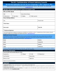 The B.C. Confederation of Parent Advisory Councils Membership Application Form for the year of September 1, 2014 – August 31, 2015 #[removed]Still Creek Drive, Burnaby, BC V5C 6C6 Ph: [removed]Toll Free: [removed]-