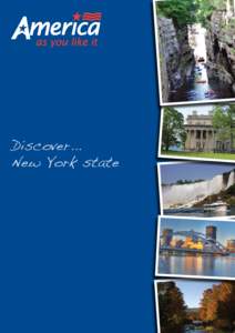 Discover... New York state Discover... New York state New York City needs little introduction, but the state that is home