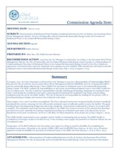 Commission Agenda Item MEETING DATE: July 22, 2013 SUBJECT: Date Extension of Reclaimed Water Pipeline Completion Between the City of Alachua, the Suwannee River Water Management District, the City of Gainesville, and th