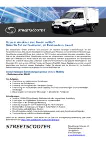 Strom in den Adern statt Benzin im Blut? Seien Sie Teil der Faszination, ein Elektroauto zu bauen! Die StreetScooter GmbH entwickelt und produziert am Standort Oensingen Elektrofahrzeuge für den Kurzstreckeneinsatz. Das
