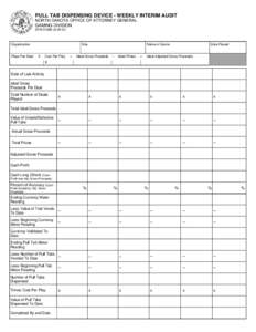 PULL TAB DISPENSING DEVICE - WEEKLY INTERIM AUDIT NORTH DAKOTA OFFICE OF ATTORNEY GENERAL GAMING DIVISION SFN[removed]Organization