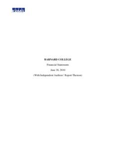 BARNARD COLLEGE Financial Statements June 30, 2010 (With Independent Auditors’ Report Thereon)  BARNARD COLLEGE