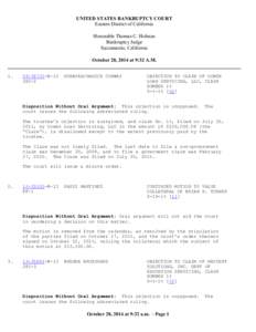 UNITED STATES BANKRUPTCY COURT Eastern District of California Honorable Thomas C. Holman Bankruptcy Judge Sacramento, California October 28, 2014 at 9:32 A.M.