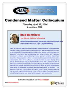 Condensed Matter Colloquium Thursday, April 17, [removed]pm, Room 1201 Brad Ramshaw Los Alamos National Laboratory