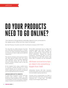 article  do your products need to go online? The internet of things allows everyday objects to be connected to the digital world. What will this mean for brands?