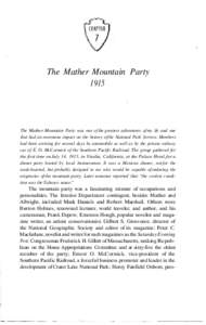 The Mather Mountain Party 1915 The Mather Mountain Party was one of the greatest adventures of my life and one ihat had an enormous impact on the history of the National Park Service. Members had been arriving for severa