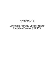 APPENDIX 4B 2008 State Highway Operations and Protection Program (SHOPP) APPENDIX 4B 2008 SHOPP Project List