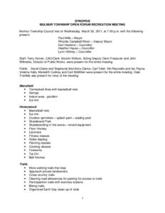 SYNOPSIS MULMUR TOWNSHIP OPEN FORUM RECREATION MEETING Mulmur Township Council met on Wednesday, March 30, 2011, at 7:00 p.m. with the following