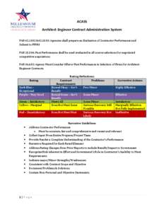 ACASS Architect-Engineer Contract Administration System FAR[removed] &42.1503: Agencies shall prepare an Evaluation of Contractor Performance and Submit to PPIRS FAR[removed]: Past Performance shall be used evaluated in all