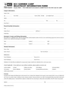 BCC SUMMER CAMP REGISTRANT INFORMATION FORM PLEASE PRINT – THIS FORM MUST BE SIGNED & SUBMITTED BY THE FIRST DAY OF CAMP Camper Information Camper’s Name ______________________________________________________________