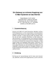 Ein Gateway zur sicheren Kopplung von E–Mail–Systemen an das Internet Harald Weidner, Urs E. Zurfluh ¨ Zurich, Universitat ¨