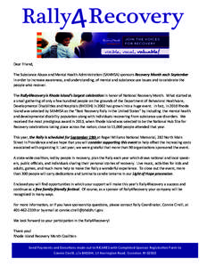 Dear Friend,    The Substance Abuse and Mental Health Administra on (SAMHSA) sponsors Recovery Month each September  in order to increase awareness, and understanding, of mental and substance u