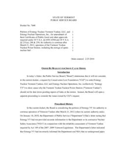 7440 Order Re Request for Show-Cause Order STATE OF VERMONT PUBLIC SERVICE BOARD Docket No[removed]Petition of Entergy Nuclear Vermont Yankee, LLC, and Entergy Nuclear Operations, Inc., for amendment of