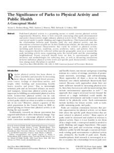 The Significance of Parks to Physical Activity and Public Health A Conceptual Model Ariane L. Bedimo-Rung, PhD, Andrew J. Mowen, PhD, Deborah A. Cohen, MD Abstract: