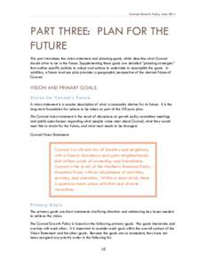 Conrad Growth Policy June[removed]PART THREE: PLAN FOR THE FUTURE This part introduces the vision statement and planning goals, which describe what Conrad should strive to be in the future. Supplementing these goals are de