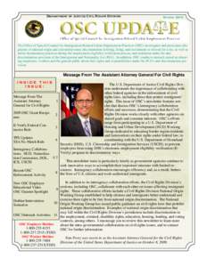 Department of Justice Civil Rights Division  Winter 2010 The Office of Special Counsel for Immigration-Related Unfair Employment Practices (OSC) investigates and prosecutes allegations of national origin and citizenship 