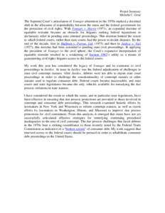 Project Summary Michelle C. Grisé The Supreme Court’s articulation of Younger abstention in the 1970s marked a doctrinal shift in the allocation of responsibility between the states and the federal government for the 