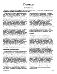 CADMIUM By Jozef Plachy Domestic survey data and tables were prepared by Heather A. Geissler, statistical assistant, and the world production table was prepared by Regina R. Coleman, international data coordinator. Compa