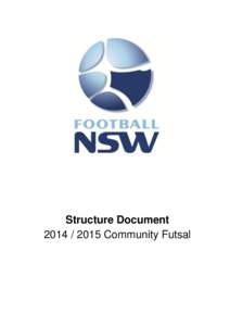 Structure Document[removed]Community Futsal Structure Document[removed]Community Futsal