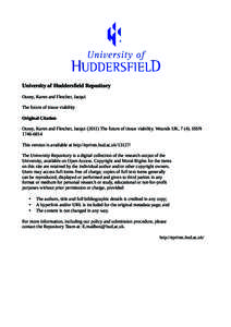 University of Huddersfield Repository Ousey, Karen and Fletcher, Jacqui The future of tissue viability Original Citation Ousey, Karen and Fletcher, Jacqui[removed]The future of tissue viability. Wounds UK, [removed]ISSN 174