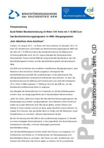 Pressemitteilung Bund fördert Berufsorientierung im Rhein-Erft-Kreis mitEuro Das Berufsorientierungsprogramm im NRW-Übergangssystem „Kein Abschluss ohne Anschluss“ Frechen, 20. August 2015 – Im Rhein-Erf