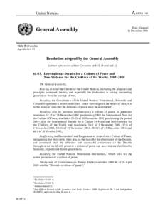 United Nations / Behavior / International Year for the Culture of Peace / UNESCO / International Day of Peace / International observance / Peace education / Peacebuilding / International Decade for the Promotion of a Culture of Peace and Non-Violence for the Children of the World / Peace / Ethics / Nonviolence