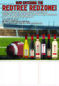 NOW ENTERING THE  REDTREE REDZONE! Redtree wines love fall weather, grilling and tailgates. Take some home today and take advantage