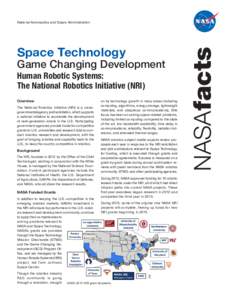 Space Technology  Game Changing Development Human Robotic Systems: The National Robotics Initiative (NRI) Overview