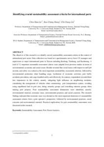 Identifying crucial sustainability assessment criteria for international ports Chin-Shan Lu1*, Kuo-Chung Shang2, Chi-Chang Lin3 Professor, Department of Transportation and Communication Management Science, National Cheng