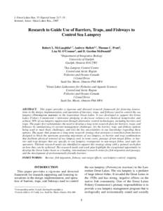 J. Great Lakes Res. 33 (Special Issue 2):7–19 Internat. Assoc. Great Lakes Res., 2007 Research to Guide Use of Barriers, Traps, and Fishways to Control Sea Lamprey Robert L. McLaughlin1,*, Andrew Hallett2,†, Thomas C