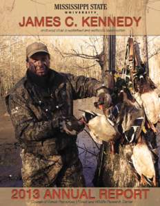 FROM THE CHAIR The culmination of another calendar year and annual cycle of North American waterfowl are approaching as the birds migrate to their wintering grounds. Indeed, this year was one to celebrate for faculty an