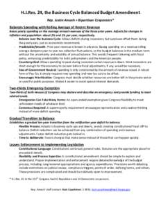 H.J.Res. 24, the Business Cycle Balanced Budget Amendment Rep. Justin Amash + Bipartisan Cosponsors* Balances Spending with Rolling Average of Recent Revenue Bases yearly spending on the average annual revenues of the th