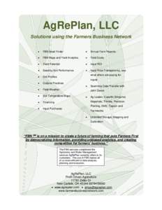 AgRePlan, LLC Solutions using the Farmers Business Network  FBN Seed Finder