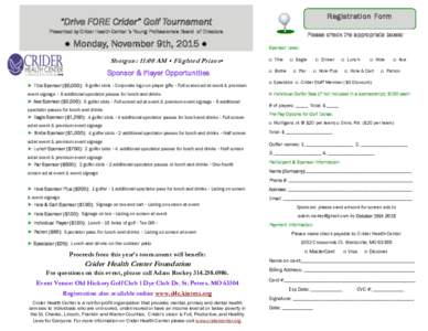 Registration Form  “Drive FORE Crider” Golf Tournament Presented by Crider Health Center ‘s Young Professionals Board of Directors  ● Monday, November 9th, 2015 ●