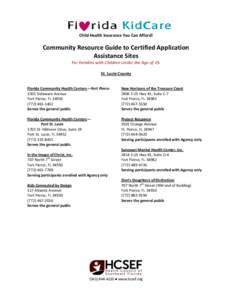 Child Health Insurance You Can Afford!  Community Resource Guide to Certified Application Assistance Sites For Families with Children Under the Age of 19. St. Lucie County