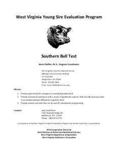 West Virginia Young Sire Evaluation Program  Southern Bull Test Kevin Shaffer, Ph.D., Program Coordinator West Virginia University Extension Service 2084 Agricultural Sciences Building