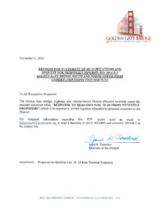 November 21, 2013  REQUEST FOR PROPOSALS (RFQ/RFP) NO[removed]B-3 GOLDEN GATE BRIDGE SOUTH AND NORTH TOWER PIERS UNDERWATER INSPECTION SERVICES RESPONSES TO QUESTION NOS[removed]FROM POTENTIAL PROPOSERS