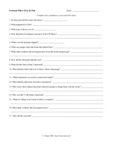 Forensic Files: Over & Out  Name ___________________________ Complete this worksheet as you watch the video.  1. In what state did the crime take place? ________________________