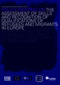 Forced migration / European Council on Refugees and Exiles / Qualifications / Human migration / Political philosophy / Refugee / European Union / European Qualifications Framework / National Academic Recognition Information Centre / Education / Educational policies and initiatives of the European Union / Right of asylum