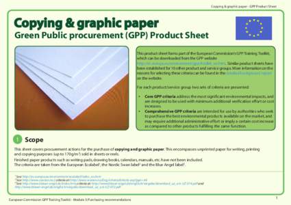 Copying & graphic paper - GPP Product Sheet  Copying & graphic paper Green Public procurement (GPP) Product Sheet This product sheet forms part of the European Commission’s GPP Training Toolkit,