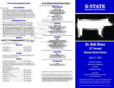 K-State Swine Educational Program Swine Skillathon Youth will have the opportunity to test their knowledge and compete for prizes in a Swine Skillathon. This highly interactive event will offer three age divisions: 7-10,