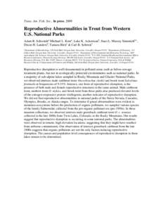 Trans. Am. Fish. Soc., In press, 2009  Reproductive Abnormalities in Trout from Western U.S. National Parks Adam R. Schwindta Michael L. Kenta, Luke K. Ackermanb, Staci L. Massey Simonichb,c, Dixon H. Landersd, Tamara Bl