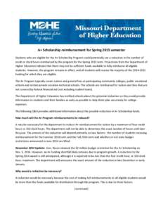 A+ Scholarship reimbursement for Spring 2015 semester Students who are eligible for the A+ Scholarship Program could potentially see a reduction in the number of credit or clock hours reimbursed by the program for the Sp