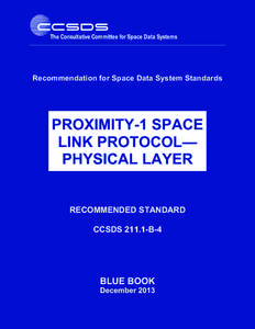 Recommendation for Space Data System Standards  PROXIMITY-1 SPACE LINK PROTOCOL— PHYSICAL LAYER RECOMMENDED STANDARD