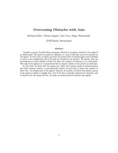 Overcoming Obstacles with Ants Barbara Keller, Tobias Langner, Jara Uitto, Roger Wattenhofer ETH Zürich, Switzerland  Abstract