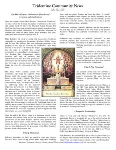 Tridentine Community News July 22, 2007 The Motu Proprio “Summórum Pontíficum”: Contents and Implications Since the issuance of the Motu Proprio “Summórum Pontíficum” on July 7, there has been an atmosphere o
