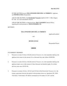 File #[removed]IN THE MATTER between YELLOWKNIFE HOUSING AUTHORITY, Applicant, and DENISE JUDAS, Respondent; AND IN THE MATTER of the Residential Tenancies Act R.S.N.W.T. 1988, Chapter R-5 (the 