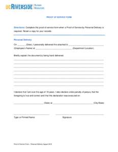 PROOF OF SERVICE FORM  Directions: Complete this proof of service form when a Proof of Service by Personal Delivery is required. Retain a copy for your records.  Personal Delivery