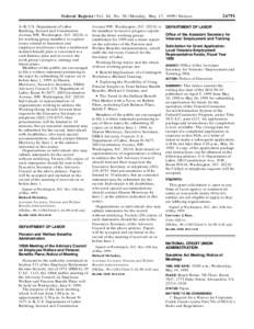 Federal Register / Vol. 64, No[removed]Monday, May 17, [removed]Notices A–B, U.S. Department of Labor Building, Second and Constitution Avenue NW, Washington, D.C[removed], is for working group members to explore issues rela