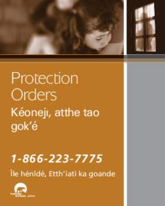 Protection Orders Kéoneji, atthe tao gok’é  Île hénîdé, Etth’iati ka goande
